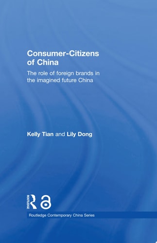 Consumer-Citizens of China The Role of Foreign Brands in the Imagined Future China