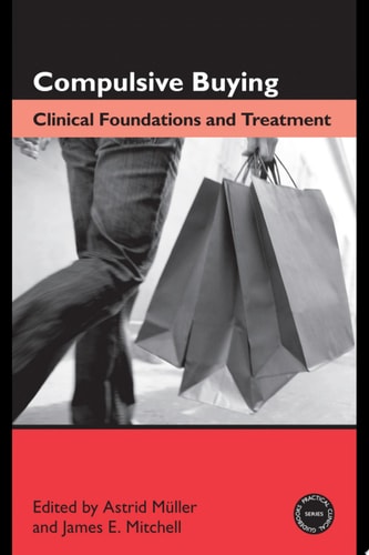 Compulsive Buying Clinical Foundations and Treatment