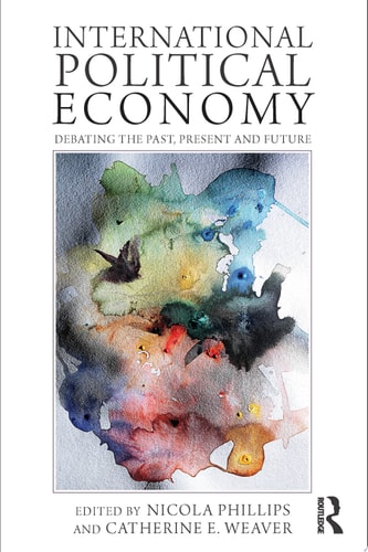 International Political Economy Debating the Past, Present and Future