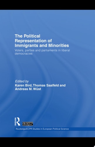 The Political Representation of Immigrants and Minorities Voters, Parties and Parliaments in Liberal Democracies