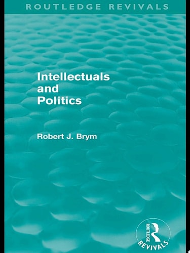 Intellectuals and Politics (Routledge Revivals)