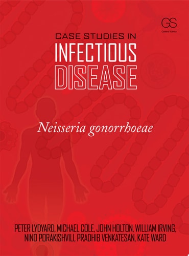 Case Studies in Infectious Disease: Neisseria Gonorrhoea