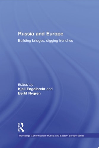 Russia and Europe Building Bridges, Digging Trenches