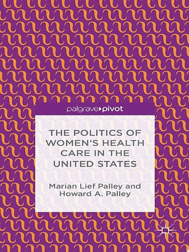 The Politics of Women’s Health Care in the United States
