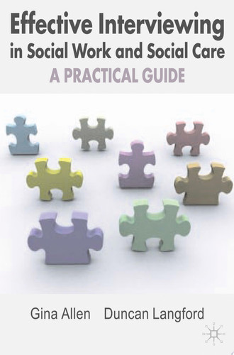 Effective Interviewing in Social Work and Social Care