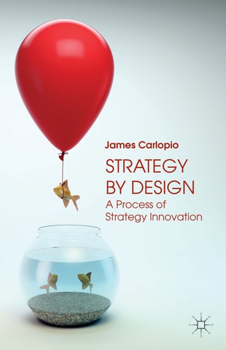 Strategy by Design A Process of Strategy Innovation
