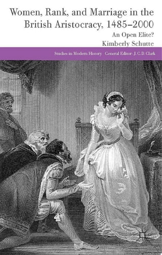Women, Rank, and Marriage in the British Aristocracy, 1485-2000