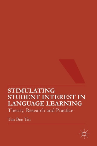 Stimulating Student Interest in Language Learning Theory, Research and Practice