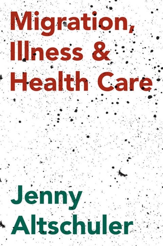 Migration, Illness and Healthcare