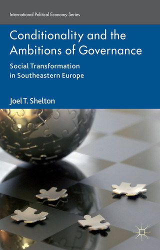 Conditionality and the Ambitions of Governance Social Transformation in Southeastern Europe