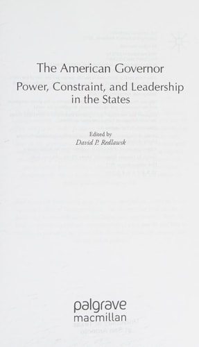 The American Governor Power, Constraint, and Leadership in The States