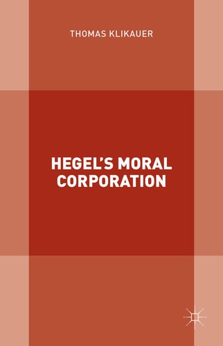 Hegel’s Moral Corporation
