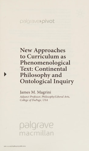 New Approaches to Curriculum as Phenomenological Text Continental Philosophy and Ontological Inquiry