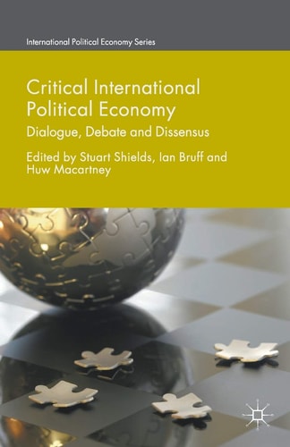 Critical International Political Economy Dialogue, Debate and Dissensus