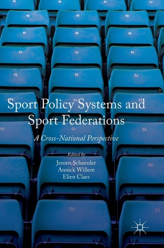 Sport Policy Systems and Sport Federations A Cross-National Perspective