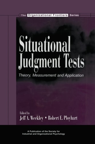 Situational Judgment Tests Theory, Measurement, and Application