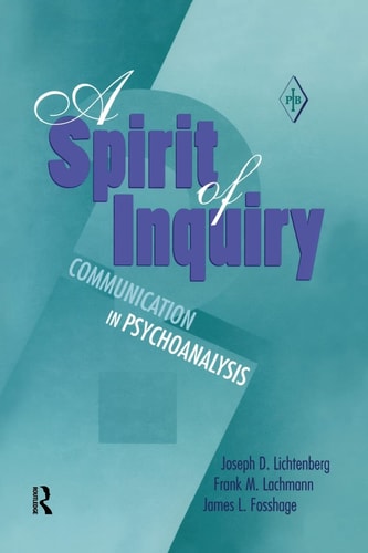 A Spirit of Inquiry Communication in Psychoanalysis