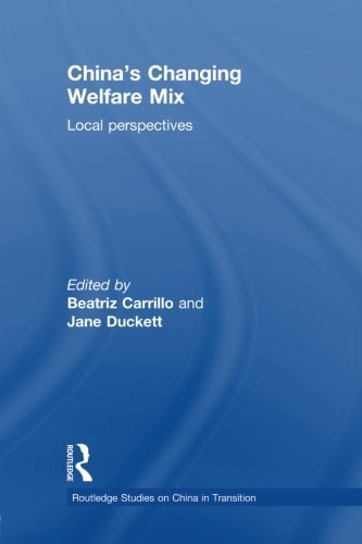 China's Changing Welfare Mix Local Perspectives