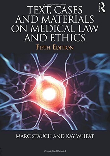 Text, Cases and Materials on Medical Law and Ethics