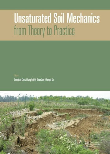 Unsaturated Soil Mechanics - from Theory to Practice Proceedings of the 6th Asia Pacific Conference on Unsaturated Soils (Guilin, China, 23-26 October 2015)