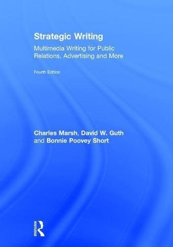 Strategic Writing Multimedia Writing for Public Relations, Advertising and More