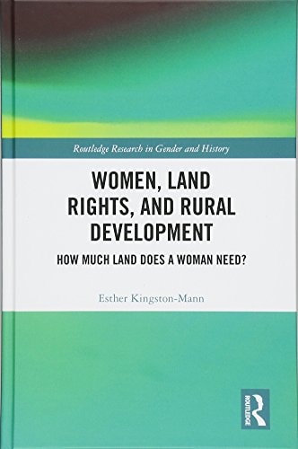 Women, Land Rights and Rural Development How Much Land Does a Woman Need?