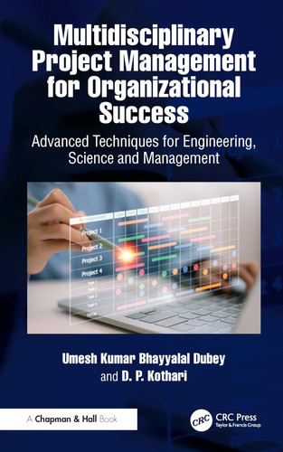 Multidisciplinary project management for organizational success: advanced techniques for engineering, science and management