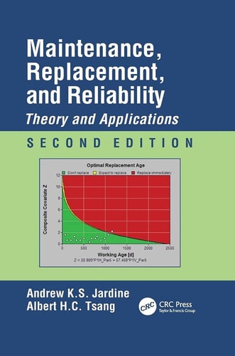Maintenance, Replacement, and Reliability Theory and Applications, Second Edition