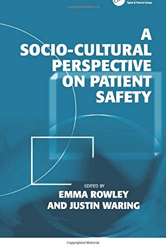 A Sociocultural Perspective On Patient Safety