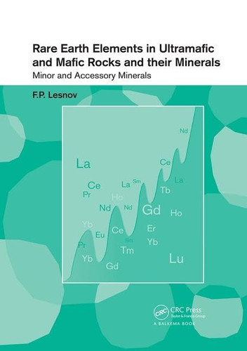 Rare Earth Elements in Ultramafic and Mafic Rocks and Their Minerals Minor and Accessory Minerals