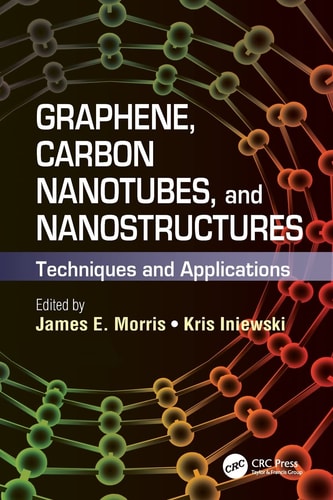 Graphene, Carbon Nanotubes, and Nanostructures Techniques and Applications