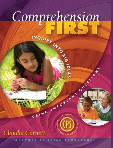 Comprehension First Inquiry Into Big Ideas Using Important Questions