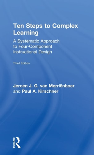 Ten Steps to Complex Learning A Systematic Approach to Four-component Instructional Design