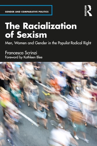 The Racialization of Sexism Men, Women and Gender in the Populist Radical Right