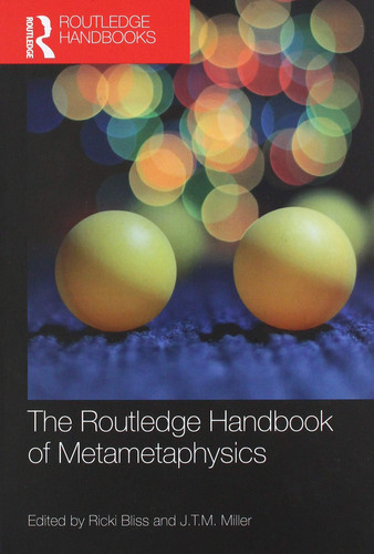 The Routledge Handbook of Metametaphysics