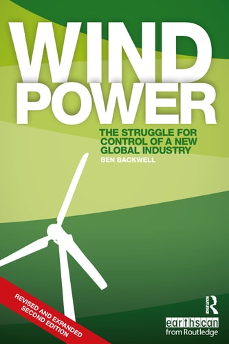 Wind Power The Struggle for Control of a New Global Industry
