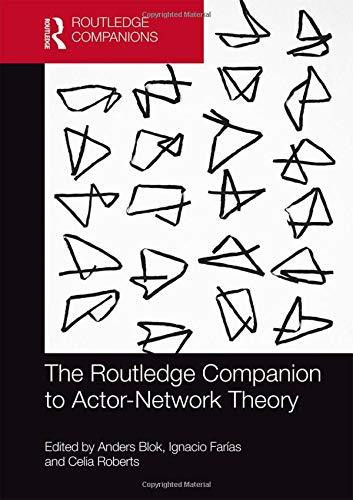 The Routledge Companion to Actor-network Theory
