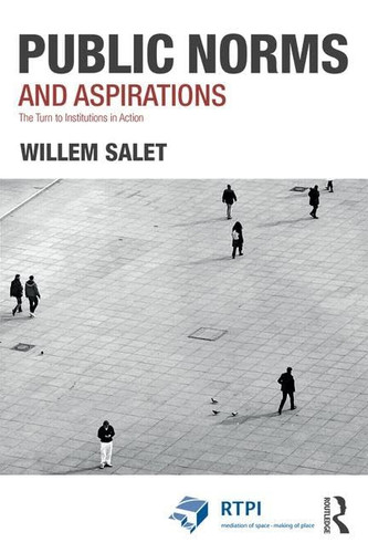 Public Norms and Aspirations The Turn to Institutions in Action