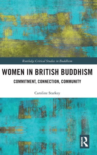 Women in British Buddhism Commitment, Connection, Community