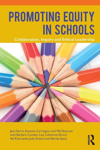Promoting Equity in Schools Collaboration, Inquiry and Ethical Leadership