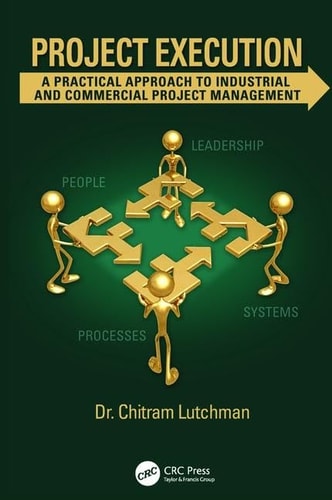 Project Execution A Practical Approach to Industrial and Commercial Project Management