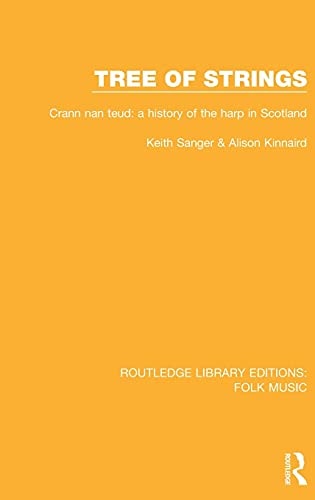 Tree of Strings Crann Nan Teud: a History of the Harp in Scotland