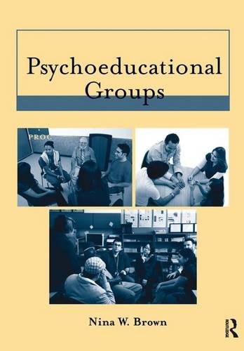 Psychoeducational Groups Process and Practice