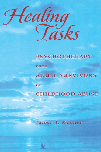 Healing Tasks Psychotherapy with Adult Survivors of Childhood Abuse