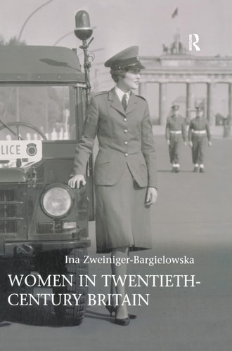 Women in Twentieth-Century Britain Social, Cultural and Political Change