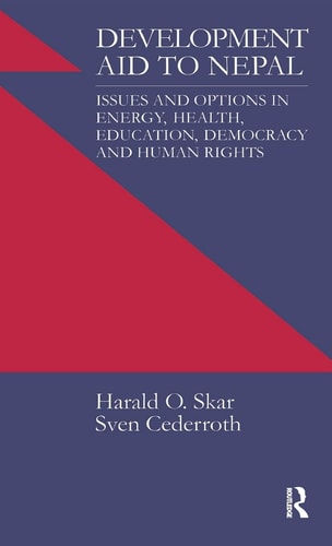 Development Aid to Nepal Issues and Options in Energy, Health, Education, Democracy and Human Rights