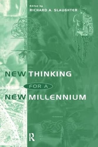 New Thinking for a New Millennium The Knowledge Base of Futures Studies
