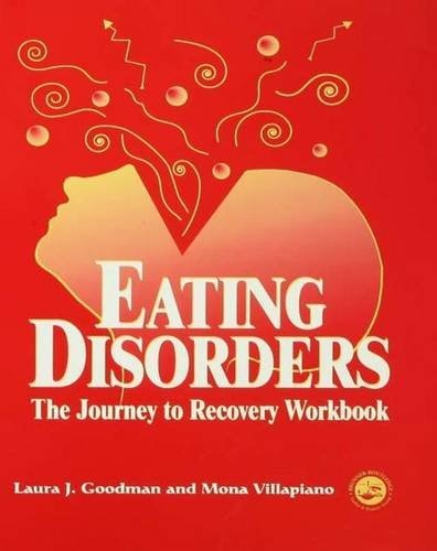 Eating Disorders The Journey to Recovery Workbook