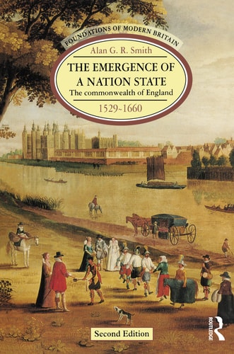 The Emergence of a Nation State The Commonwealth of England 1529-1660