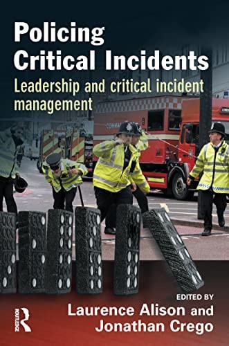 Policing Critical Incidents Leadership and Critical Incident Management